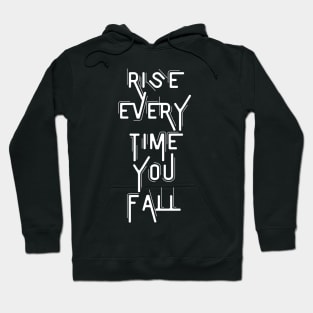 Rise Every Time You Fall Hoodie